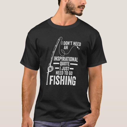 励ましの言葉なんていらない、釣りがやりたいんだ フィギュア Tシャツ (正面)