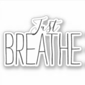 励ましの言葉 ゆっくり息をしよう シール (正面)