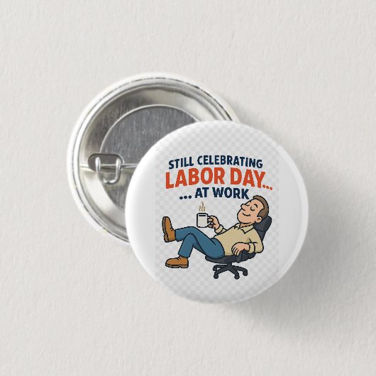 労働おもしろい日の漫画 – "労働懸命またはほとんど 缶バッジ (正面&裏面)