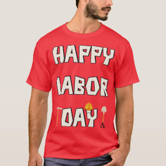 労働日労働者の日の幸せ Tシャツ
