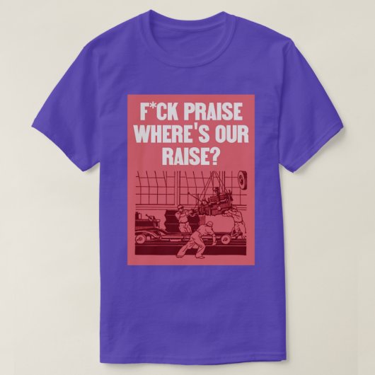 労働者の権利を上げる場所で賛辞を集めるのはもはやない Tシャツ (デザイン正面)