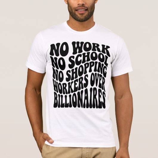 労働者優先 億万長者より労働者 Tシャツ (正面)