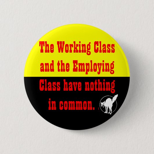 労働者階級とクラスを共通の何も採用しない 缶バッジ (正面)