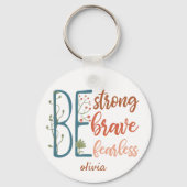 勇敢で恐れを知らない引用文を持やる気を起こさせるつ キーホルダー (正面)
