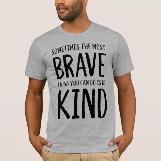 勇敢で親切 Tシャツ (正面)