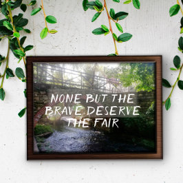 勇敢な人々は誰も諺の橋のポスターに値する ポスター