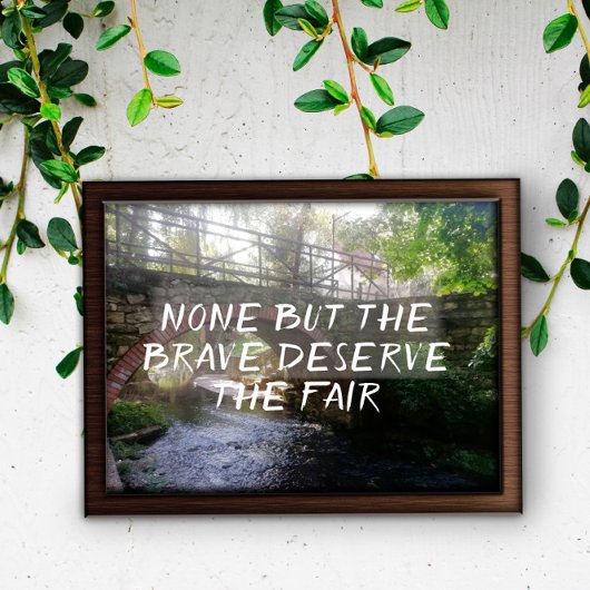 勇敢な人々は誰も諺の橋のポスターに値する ポスター