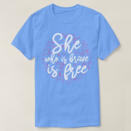 勇敢な女は自由だ Tシャツ (デザイン正面)