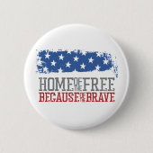 勇敢な米国国旗のために無料のホーム 缶バッジ (正面)