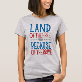 勇敢な者ゆえに自由な国 T Tシャツ