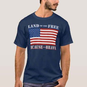 勇敢なTシャツのために自由のの土地 Tシャツ