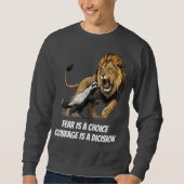 勇気あるライオンTシャツ - 恐れを知らぬ心 スウェットシャツ (正面)