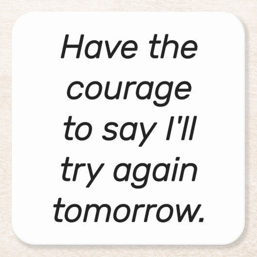 勇気ある紙を持つ スクエアペーパーコースター (正面)