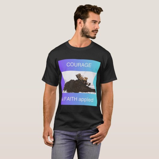 勇気は信仰の念だ Tシャツ (正面フル)