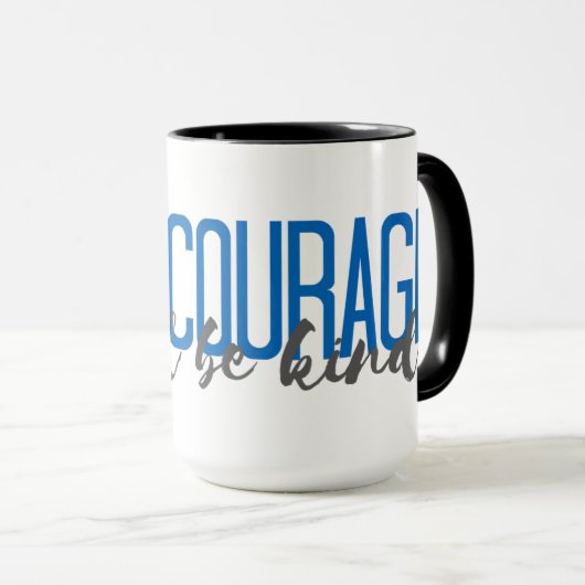 勇気を持ち、親切があって下さい マグカップ (正面右)