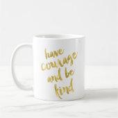 勇気を持ち、親切でフェイクな金ゴールドおよび白いマグがあって下さい コーヒーマグカップ (左)