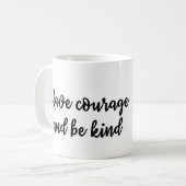 勇気を持ち、親切なマグがあって下さい コーヒーマグカップ (正面左)