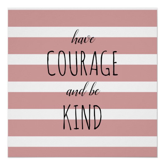 勇気を持って優しい引用文シック ポスター (正面)