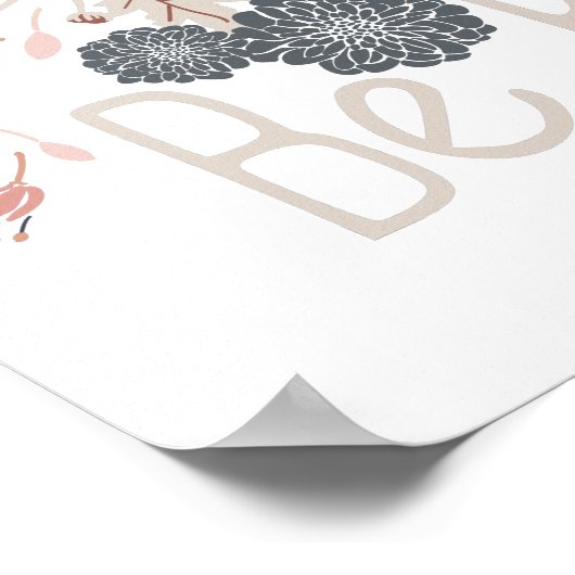 勇気を持って親切なグレーピーチフローラ ポスター (角)