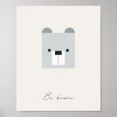 勇気を持って、熊の子供は肯定的な中立プリント ポスター (正面)