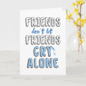 勇気付けられる、友人は単独で友人の叫びを可能にしません カード (黄色い花)