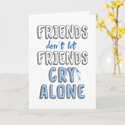 勇気付けられる、友人は単独で友人の叫びを可能にしません カード (黄色い花)