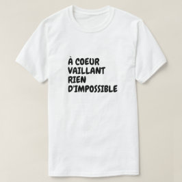 勇猛なハートでは不可能は無い Tシャツ