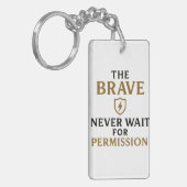 勇者は決して許可を待たない – やる気を起こさせる キーホルダー (正面左)