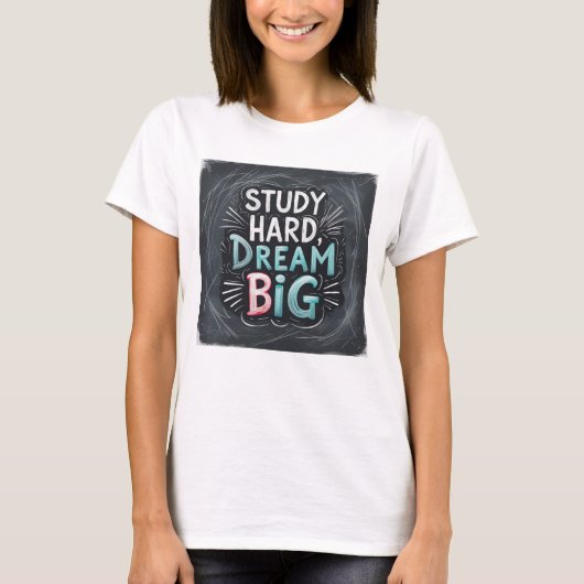 勉強懸命ドリームビッグやる気を起こさせる – 学生数 Tシャツ (正面)