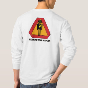 動きの遅い人間のサイン Tシャツ