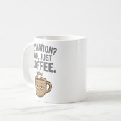 動機？Nah, Just Coffee – 疲れおもしろいたマグデ コーヒーマグカップ (正面左)