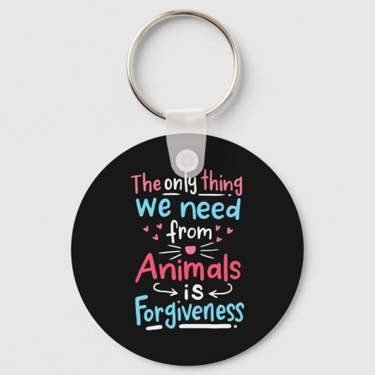 動物から必要なのは許すことだけだ キーホルダー (正面)