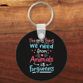 動物から必要なのは許すことだけだ キーホルダー (正面)