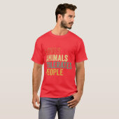 動物が好きで人間は我慢できる 面白い動物好き ヴィンテージ Tシャツ (正面フル)