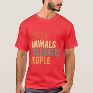 動物が好きで人間は我慢できる 面白い動物好き ヴィンテージ Tシャツ