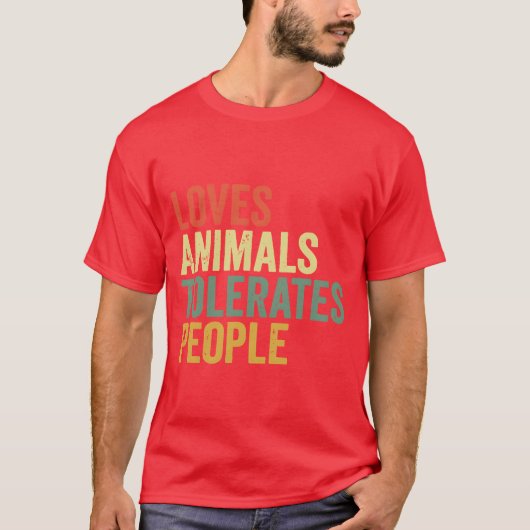 動物が好きで人間は我慢できる 面白い動物好き ヴィンテージ Tシャツ (正面)