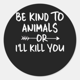 動物に優しくしないとアニマルレスキューを殺すぞ ラウンドシール