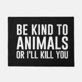 動物に優しくしないとプレゼントをおもしろい殺す ドアマット (正面)