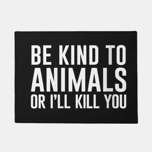 動物に優しくしないとプレゼントをおもしろい殺す ドアマット (正面)