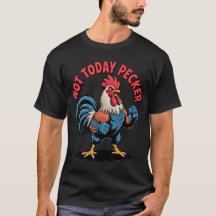動物のための面白いニワトリのデザイン「Not Today Pecker」