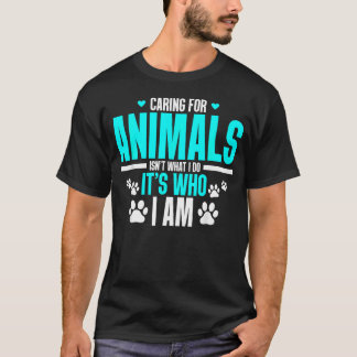動物の世話をするのは仕事ではなく自分自身を表す Tシャツ
