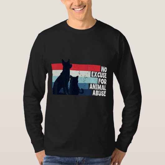 動物の虐待による救助の保護言い訳はない Tシャツ (正面)
