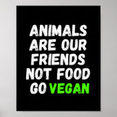 動物は私たちの友人ではない食べ物に行くビーガン ポスター (正面)
