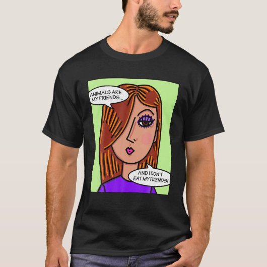 動物は私の友達で、私は友達で食べあらない Tシャツ (正面)