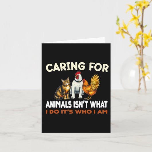 動物を世話することが私のやることではない、私の存在そのものだ カード (黄色い花)