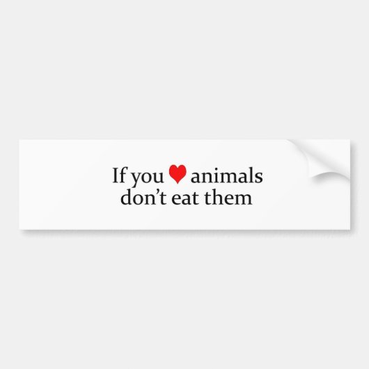 動物を愛すれば バンパーステッカー (正面)