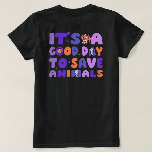 動物を救うのに良い日です Tシャツ (デザイン裏面)