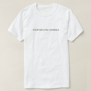 動物を殺すのをやめよう (ブラック文字) Tシャツ