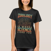 動物学は科学があなたをなめる場所 動物 科学 Tシャツ (正面)