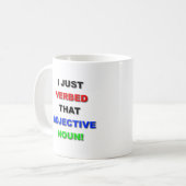 動詞で名詞な面白マグカップ コーヒーマグカップ (正面左)